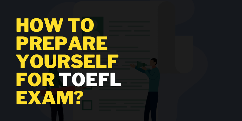 How to Prepare Yourself for TOEFL Exam
