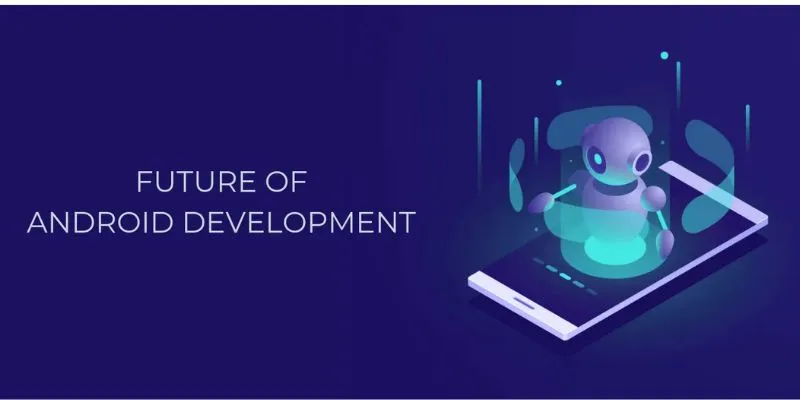 Exploring the Future of Android Technology?