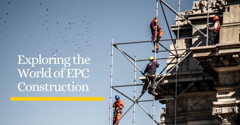 Exploring the World of EPC Construction